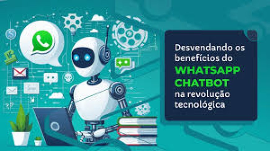 🧠 Chatbots no WhatsApp: A Revolução da Automação Conversacional